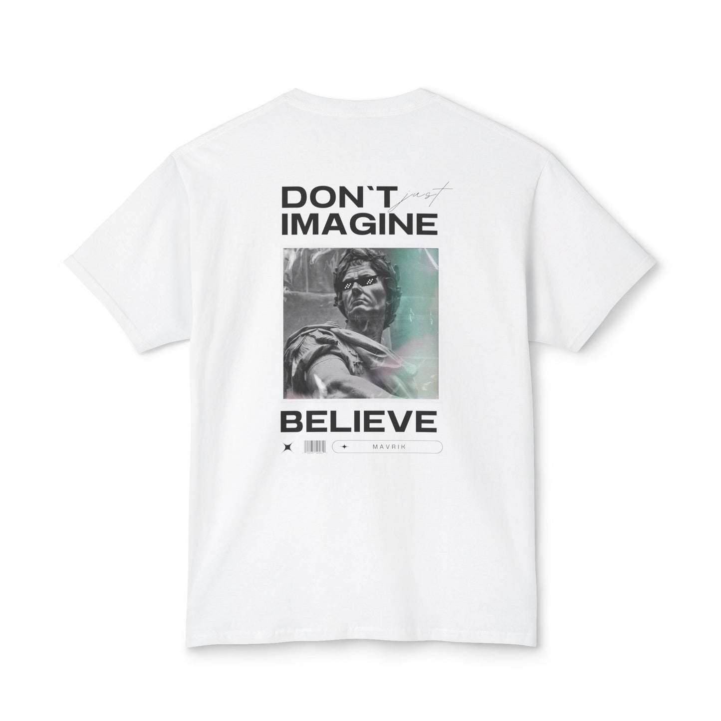 Inspirational Unisex T-Shirt - 'Don't Just Imagine, Believe' Graphic Tee