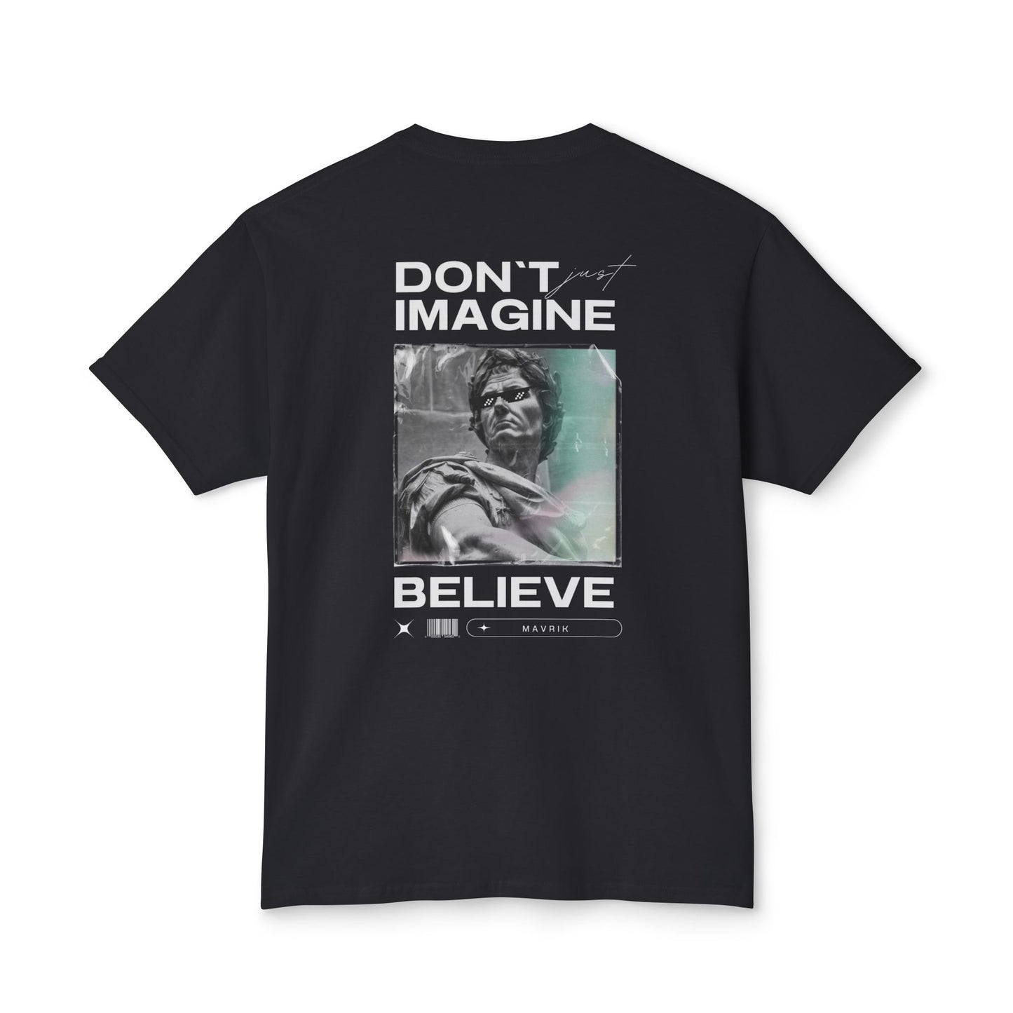 Inspirational Unisex T-Shirt - 'Don't Just Imagine, Believe' Graphic Tee